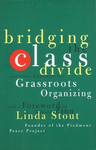 Bridging the class divide and other lessons for grassroots organizing Cover