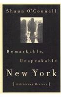 Remarkable, unspeakable New York Cover