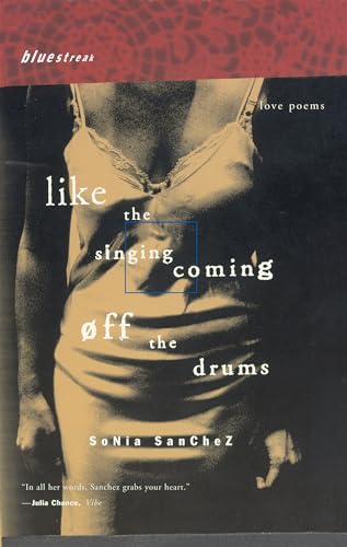 Like the Singing Coming Off the Drums: Love Poems. Cover