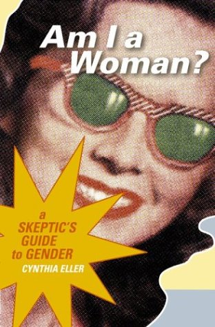 Am I a Woman? A Skeptic's Guide to Gender Cover