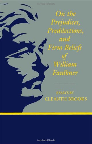 On the prejudices, predilections, and firm beliefs of William Faulkner Cover