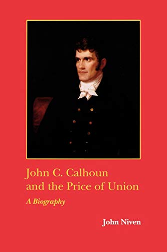 John C. Calhoun and the Price of Union Cover