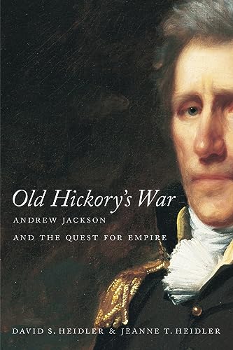 Old Hickory's War: Andrew Jackson and the Quest for Empire Poster