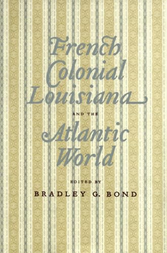 French colonial Louisiana and the Atlantic world Cover