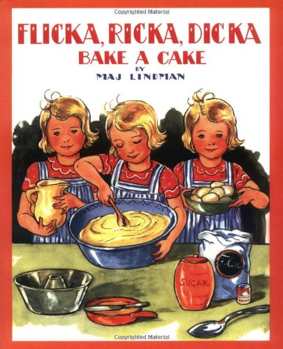 Flicka, Ricka, Dicka Bake a Cake Cover