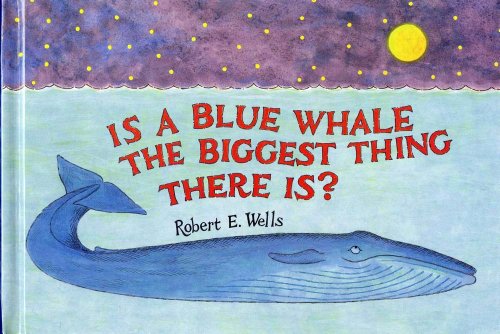 Is a blue whale the biggest thing there is? Cover