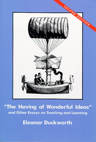 "The  having of wonderful ideas" & other essays on teaching & learning Cover