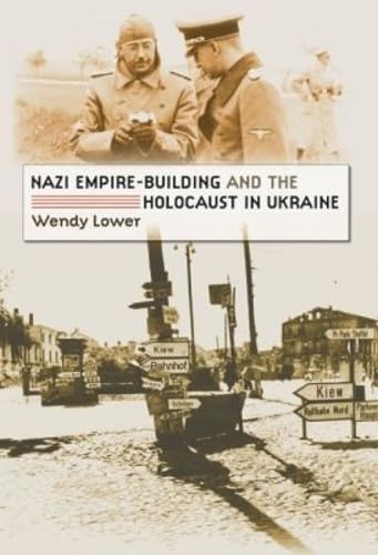Nazi empire-building and the Holocaust in Ukraine Cover