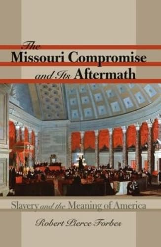The Missouri Compromise and Its Aftermath Cover