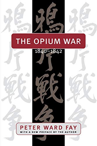 The Opium War, 1840-1842 Cover