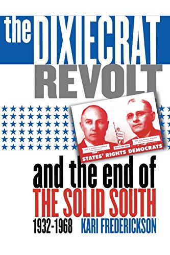 The Dixiecrat revolt and the end of the Solid South, 1932-1968 Cover