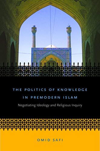 The politics of knowledge in premodern Islam Cover