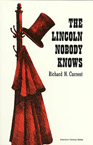 The Lincoln Nobody Knows (American Century) Cover