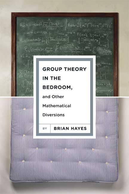 Group Theory in the Bedroom, and Other Mathematical Diversions Cover
