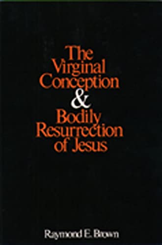 The virginal conception and bodily resurrection of Jesus Cover