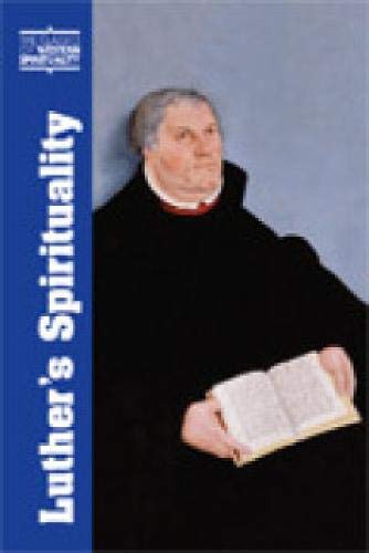 Luther's Spirituality (Classics of Western Spirituality) Cover