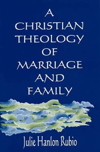A Christian Theology of Marriage and Family Cover