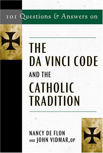 101 questions and answers on The Da Vinci code and the Catholic tradition Cover