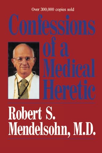 Confessions of a Medical Heretic Cover