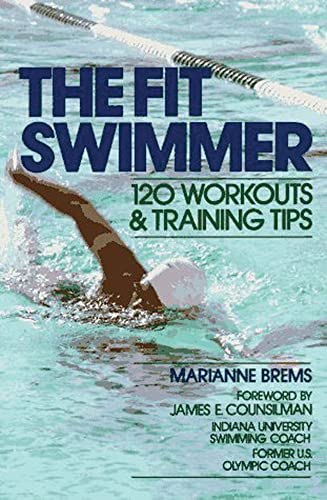 The fit swimmer, 120 workouts & training tips Cover