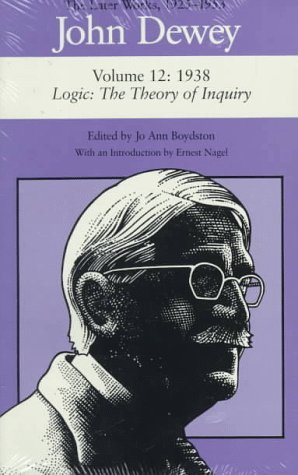 John Dewey: The Later Works, 1925-1953 : 1938/Logic Cover