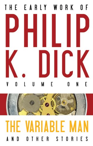 The early work of Philip K. Dick Cover