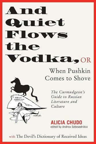 And quiet flows the vodka, or, When Pushkin comes to shove Cover