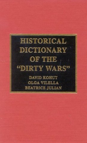 Historical dictionary of the "dirty wars" Cover