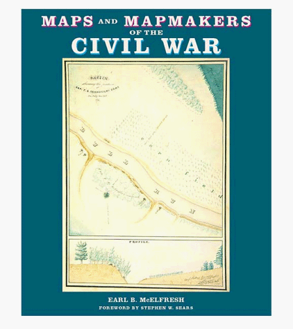 Maps and mapmakers of the Civil War Cover