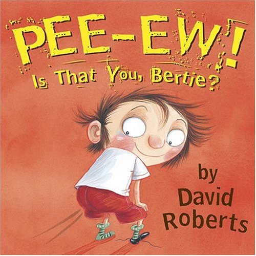 Pee-ew! Is that you, Bertie? Cover