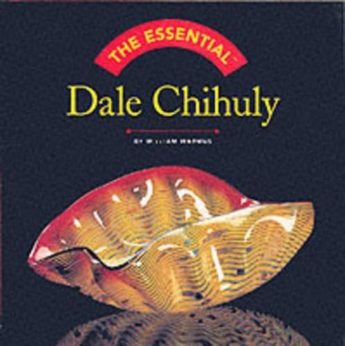 The essential Dale Chihuly Cover