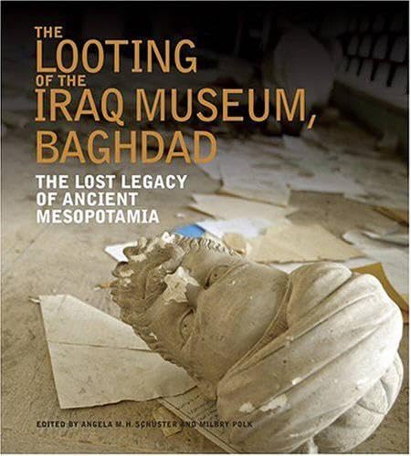 The looting of the Iraq Museum, Baghdad Cover