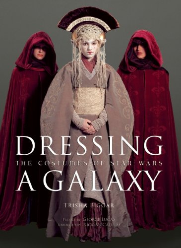Dressing a Galaxy: The Costume of Star Wars Cover