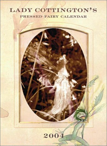 Lady Cottington's Pressed Fairy 2004 Wall Calendar Cover