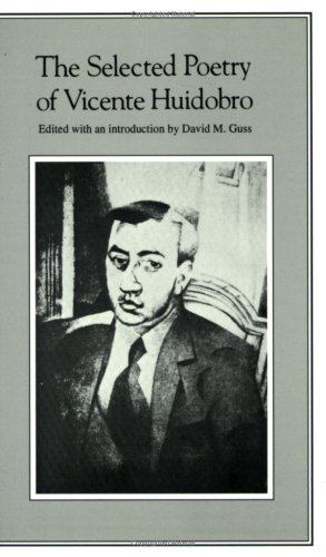 The selected poetry of Vicente Huidobro Cover