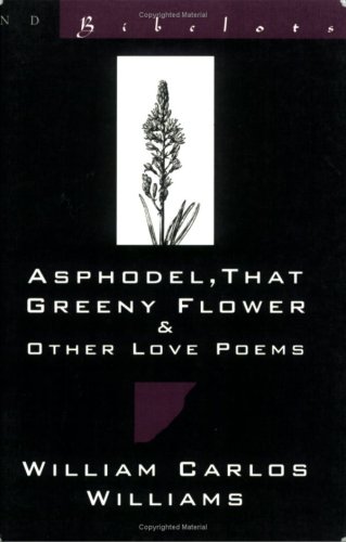 Asphodel, that greeny flower & other love poems Cover
