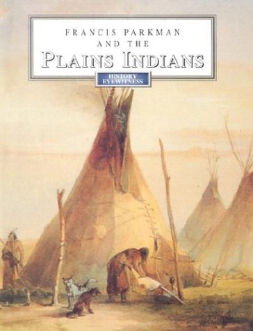 Francis Parkman and the Plains Indians Cover