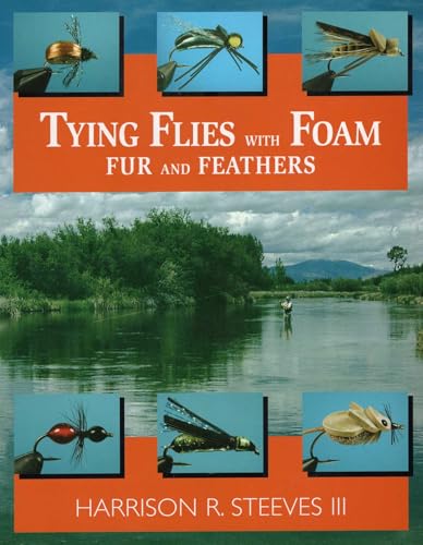 Tying Flies With Foam, Fur, and Feathers Cover