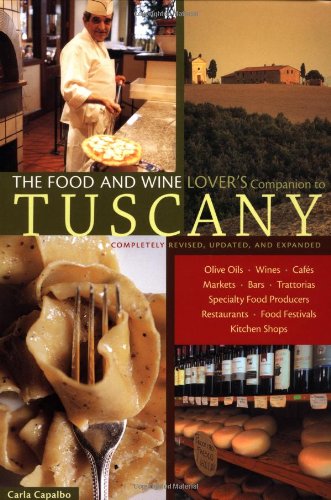 The food and wine lover's companion to Tuscany Cover