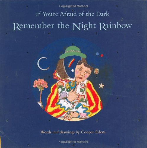 If you're afraid of the dark, remember the night rainbow Cover