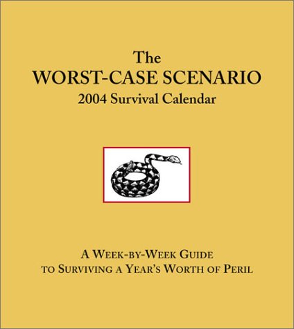 The Worst-Case Scenario 2004 Survival Calendar Cover