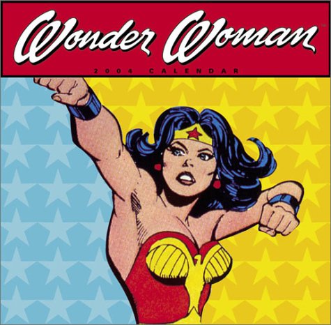 Wonder Woman 2004 Wall Calendar Cover