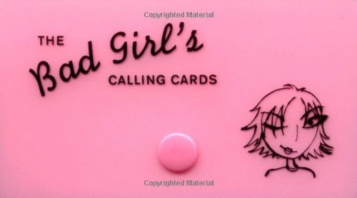 The Bad Girl's Calling Cards (Be a Bad Girl) Cover