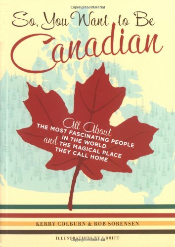 So, you want to be Canadian? Cover