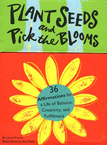 Plant Seeds and Pick the Blooms Cover