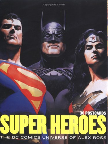 Super Heroes: The DC Comics Universe of Alex Ross Cover