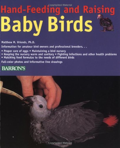 Hand-feeding and raising baby birds Cover