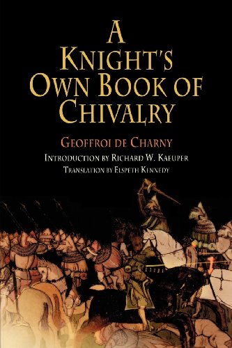 A knight's own book of chivalry : Geoffroi De Charny Cover