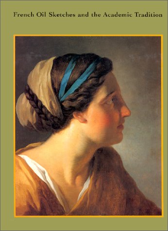 French oil sketches and the academic tradition Cover