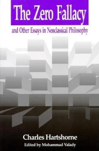The zero fallacy and other essays in neoclassical philosophy Cover